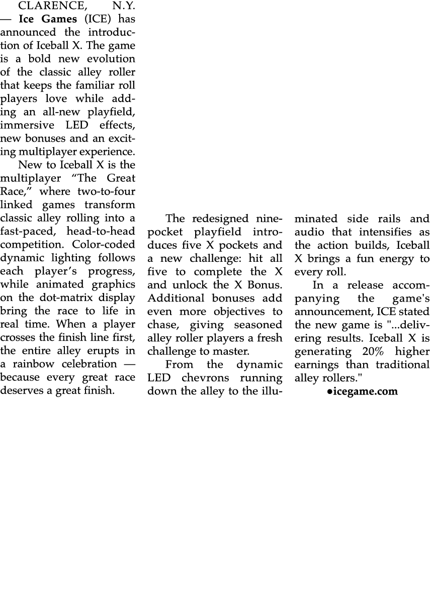CLARENCE, N.Y. — Ice Games (ICE) has announced the introduction of Iceball X. The game is a bold new evolution of the...