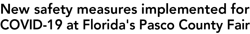 New safety measures implemented for COVID-19 at Florida's Pasco County Fair